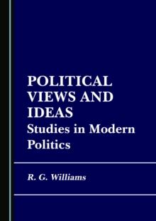 None Political Views and Ideas : Studies in Modern Politics