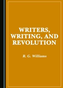 None Writers, Writing, and Revolution