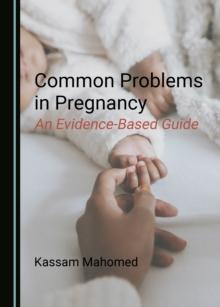 None Common Problems in Pregnancy : An Evidence-Based Guide