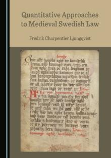 None Quantitative Approaches to Medieval Swedish Law