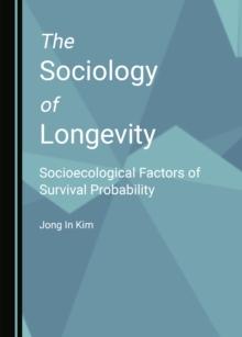 The Sociology of Longevity : Socioecological Factors of Survival Probability