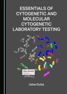 None Essentials of Cytogenetic and Molecular Cytogenetic Laboratory Testing