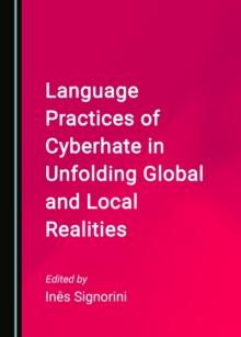 None Language Practices of Cyberhate in Unfolding Global and Local Realities