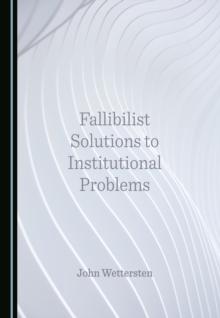 None Fallibilist Solutions to Institutional Problems