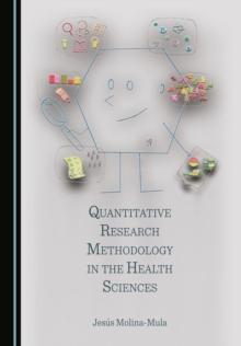 None Quantitative Research Methodology in the Health Sciences