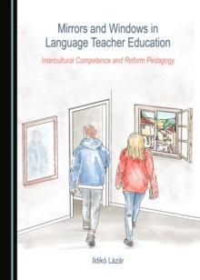 None Mirrors and Windows in Language Teacher Education : Intercultural Competence and Reform Pedagogy