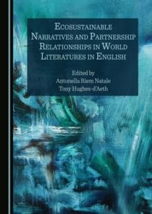 None Ecosustainable Narratives and Partnership Relationships in World Literatures in English