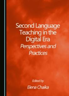 None Second Language Teaching in the Digital Era : Perspectives and Practices