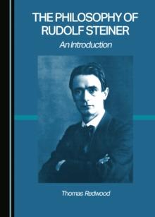 The Philosophy of Rudolf Steiner : An Introduction