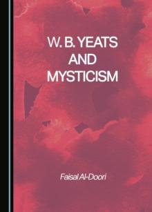 None W. B. Yeats and Mysticism