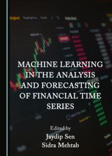 None Machine Learning in the Analysis and Forecasting of Financial Time Series