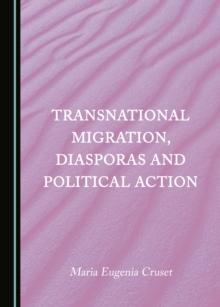 None Transnational Migration, Diasporas and Political Action