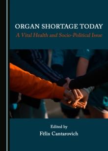 None Organ Shortage Today : A Vital Health and Socio-Political Issue