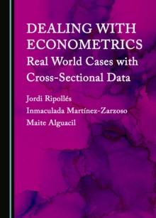 None Dealing with Econometrics : Real World Cases with Cross-Sectional Data