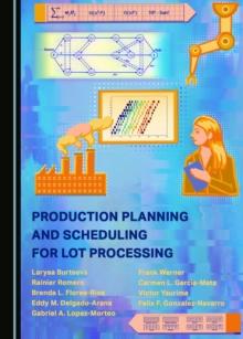 None Production Planning and Scheduling for Lot Processing