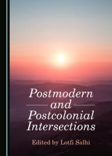 None Postmodern and Postcolonial Intersections