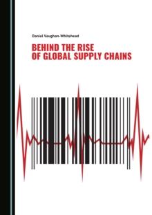 None Behind the Rise of Global Supply Chains