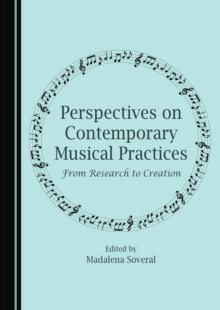 None Perspectives on Contemporary Musical Practices : From Research to Creation