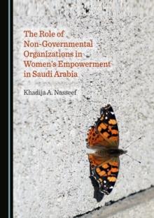 The Role of Non-Governmental Organizations in Women's Empowerment in Saudi Arabia