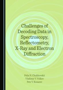 None Challenges of Decoding Data in Spectroscopy, Reflectometry, X-Ray and Electron Diffraction