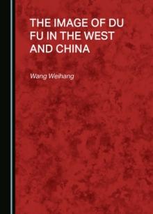 The Image of Du Fu in the West and China