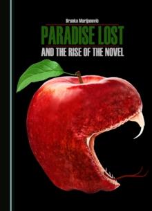 None Paradise Lost and the Rise of the Novel