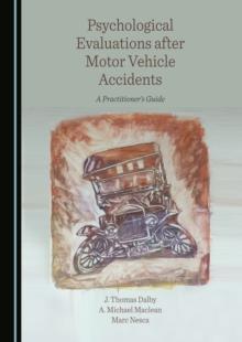 None Psychological Evaluations after Motor Vehicle Accidents : A Practitioner's Guide