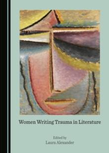 None Women Writing Trauma in Literature