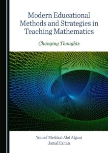 None Modern Educational Methods and Strategies in Teaching Mathematics : Changing Thoughts