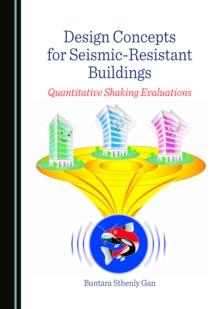 None Design Concepts for Seismic-Resistant Buildings : Quantitative Shaking Evaluations