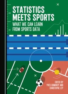 None Statistics Meets Sports : What We Can Learn from Sports Data