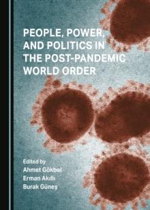 None People, Power, and Politics in the Post-Pandemic World Order