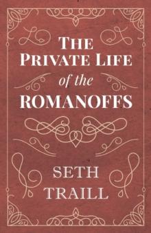 The Private Life of the Romanoffs