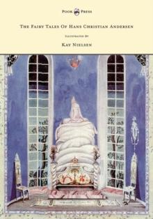 The Fairy Tales of Hans Christian Andersen - Illustrated by Kay Nielsen