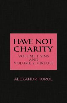 Have Not Charity - Volume 1: Sins and Volume 2: Virtues