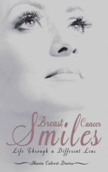 Breast Cancer Smiles : Life Through a Different Lens