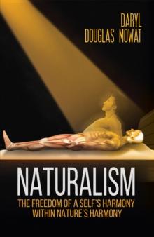 Naturalism : The Freedom of a Self's Harmony within Nature's Harmony