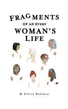 Fragments of an Everywoman's Life