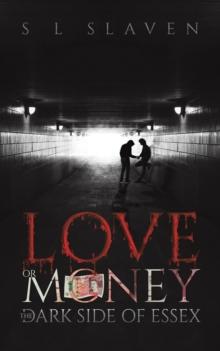 Love or Money : The Dark Side of Essex