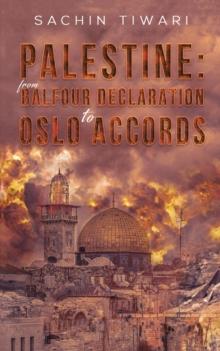 Palestine: From Balfour Declaration to Oslo Accords