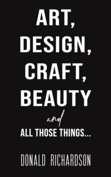 Art, Design, Craft, Beauty and All Those Things...