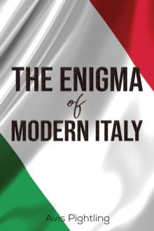 The Enigma of Modern Italy