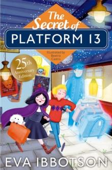 The Secret of Platform 13 : 25th Anniversary Illustrated Edition