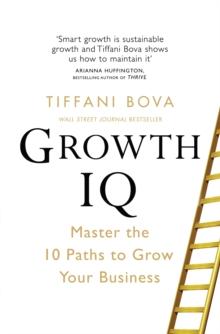 Growth IQ : Master The 10 Paths To Grow Your Business