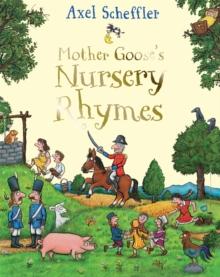 Mother Goose's Nursery Rhymes : A First Treasury