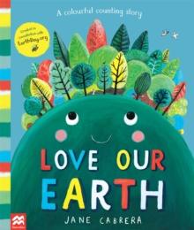 Love Our Earth : A Colourful Counting Story