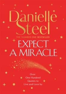 Expect a Miracle : A beautiful gift book full of inspirational quotes to live and love by