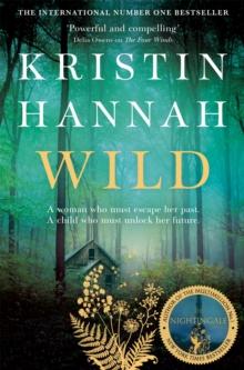 Wild : From the Number One Bestselling Author of The Nightingale