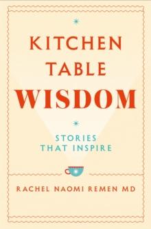 Kitchen Table Wisdom : Stories That Inspire