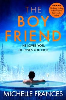 The Boyfriend : The Addictive Holiday Thriller with a Killer Twist